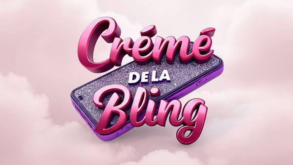 CRÈME De La BLING